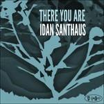 There You Are - CD Audio di Idan Santhaus