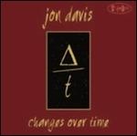 Changes Over Time - CD Audio di Jon Davis