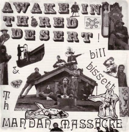 Awake in the Red Desert - Vinile LP di Bill Bissett