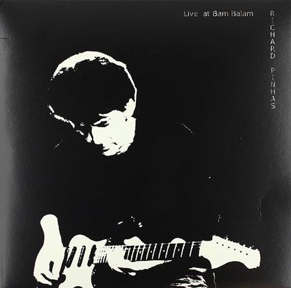 Live At Bam Balam - Vinile LP di Richard Pinhas
