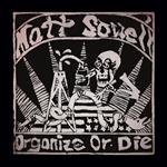 Matt Sowell - Organize Or Die