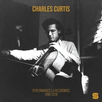 Performances & Recordings 1998-2018 - Vinile LP di Charles Curtis