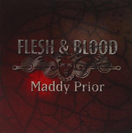 Flesh & Blood - CD Audio di Maddy Prior