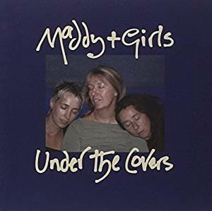 Under the Covers - CD Audio di Maddy Prior & the Girls