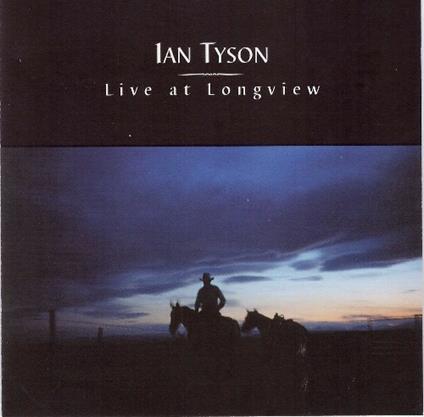 Live at Longview - CD Audio di Ian Tyson