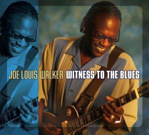 Witness to the Blues - CD Audio di Joe Louis Walker