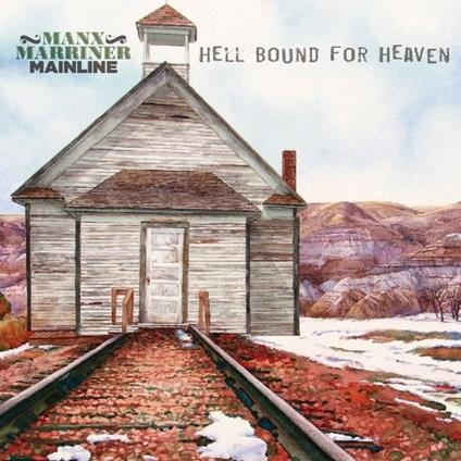 Hell Bound for Heaven - Vinile LP di Manx Marriner Mainline