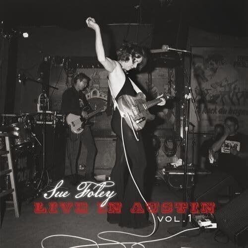 Live In Austin Vol. 1 - CD Audio di Sue Foley