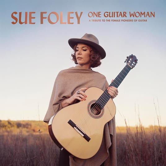 One Guitar Woman - Vinile LP di Sue Foley