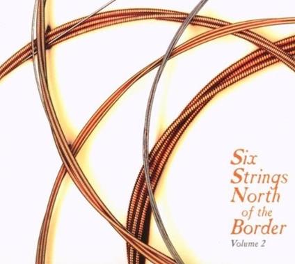 Six Strings North of The - CD Audio