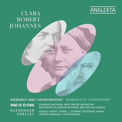 Clara, Robert, Johannes. Romance and Counterpoint - CD Audio di Johannes Brahms,Robert Schumann,Clara Schumann,Alexander Shelley