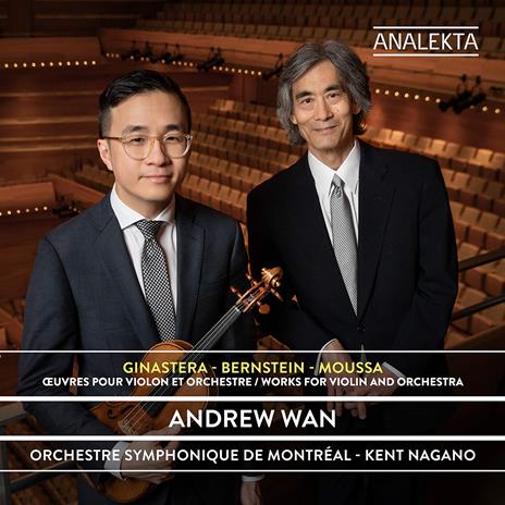 Andrew Wan: Ginastera-Bernstein-Moussa - Oeuvres Pour Violon Et Orchestre - CD Audio