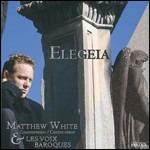 Elegeia - CD Audio di Matthew White