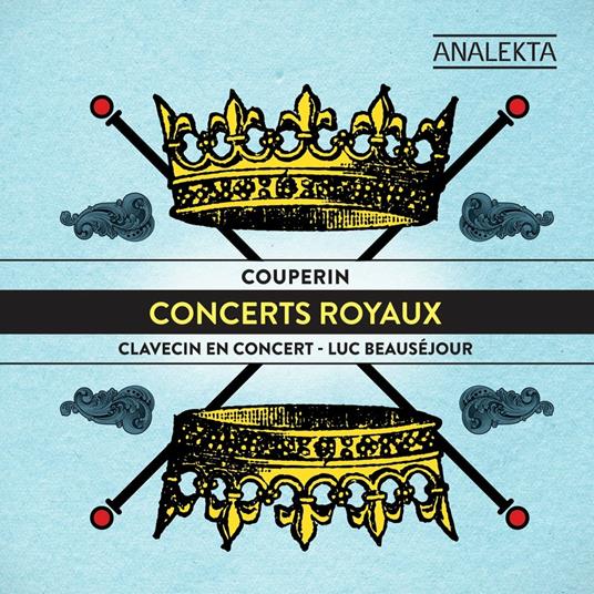 Concerts Royaux - CD Audio di François Couperin