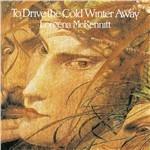 To Drive the Cold Winter - CD Audio di Loreena McKennitt