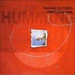 Humming - CD Audio di Talking Pictures