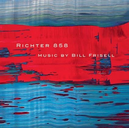 Richter 858 - CD Audio di Bill Frisell