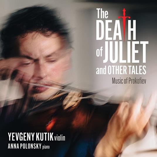 The Death of Juliet Andother Tales - CD Audio di Sergei Prokofiev,Yevgeny Kutik