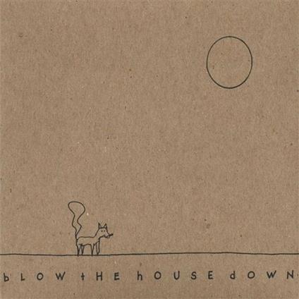 Blow the House Down - CD Audio di Great Uncles of the Revolution