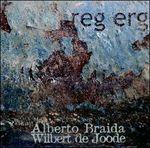 Reg Erg - CD Audio di Alberto Braida,Wilbert De Joode
