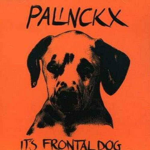 It's Frontal Dog - CD Audio di Palinckx