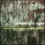 Causing a Tiger - CD Audio di Carla Kihlstedt,Matthias Bossi,Shahzad Ismaily