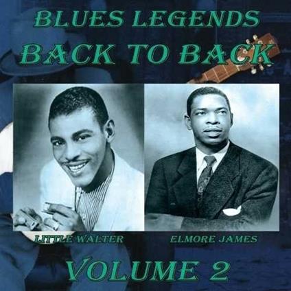 Blues Legends Back to Back vol.2 - CD Audio di Little Walter,James Elmore
