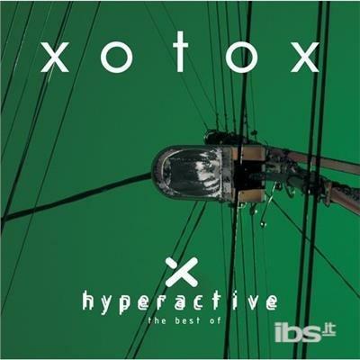 Hyperactive: The Best Of - CD Audio di Xotox