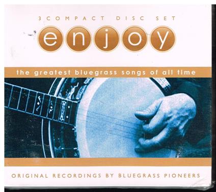 Enjoy: Greatest Bluegrass Songs Of All Time - CD Audio