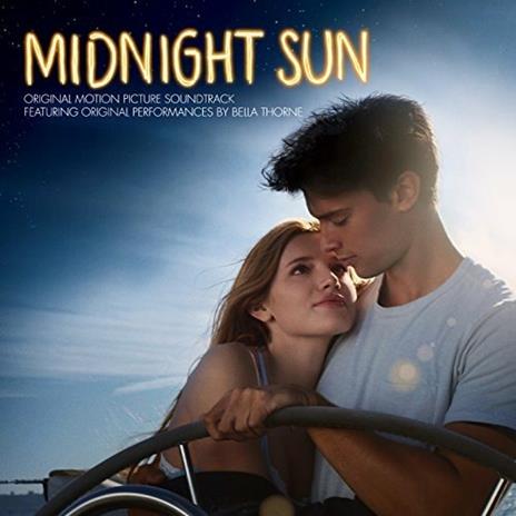 Midnight Sun. Il sole a mezzanotte (Colonna sonora) - CD Audio