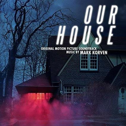 Our House - Vinile LP di Mark Korven