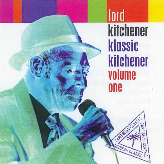 Klassic Kitchener vol.1 - CD Audio di Lord Kitchener