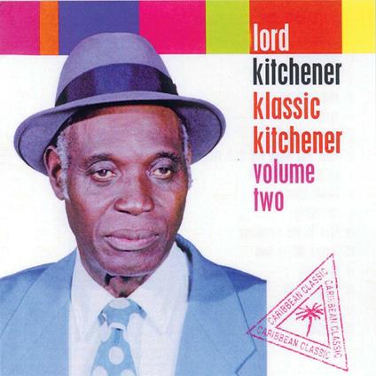 Klassic Kitchener vol.2 - CD Audio di Lord Kitchener