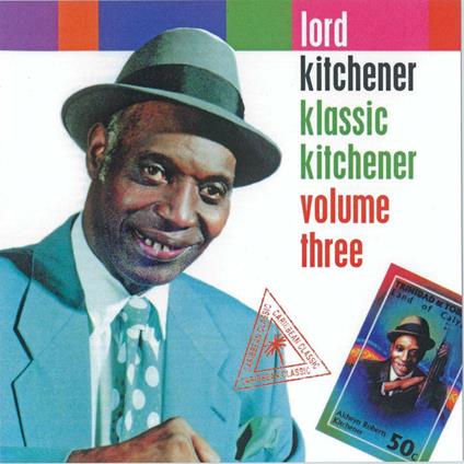 Klassic Kitchener vol.3 - CD Audio di Lord Kitchener