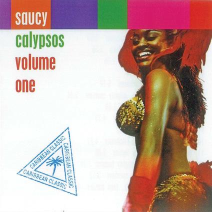 Saucy Calypso Volume One - CD Audio