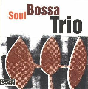 Soul Bossa Trio - CD Audio di Soul Bossa Trio