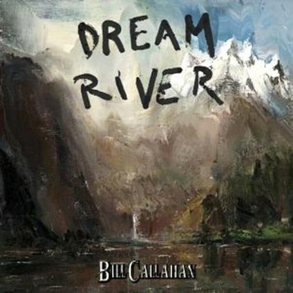 Dream River - CD Audio di Bill Callahan