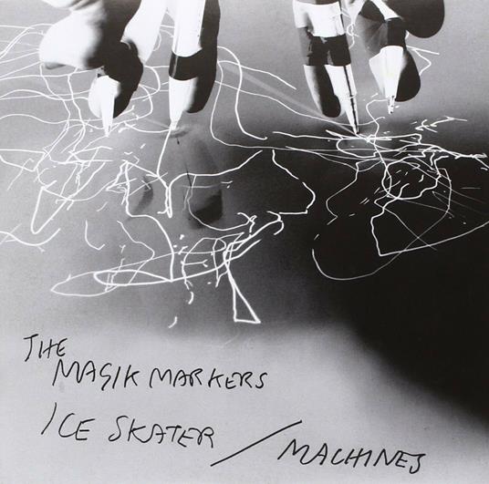 Ice Skater B - W Machines - Vinile 7'' di Magik Markers