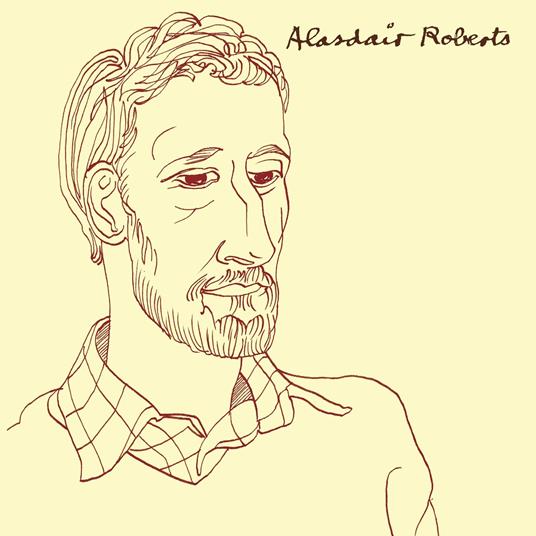 Alasdair Roberts - CD Audio di Alasdair Roberts