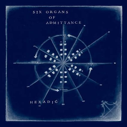 Hexadic - Vinile LP di Six Organs of Admittance