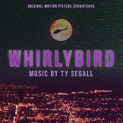 Whirlybird (Colonna Sonora) - Vinile LP di Ty Segall