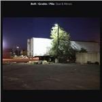 Dust and Mirrors - CD Audio di David Grubbs,Stefano Pilia,Andrea Belfi