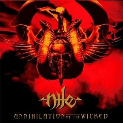 Annihilation of the Wicked - CD Audio di Nile