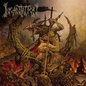 Tricennial Of Blasphemy - CD Audio di Incantation