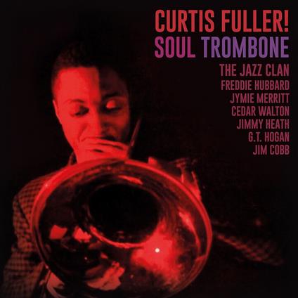 Soul Trombone And The Jazz Clan - Vinile LP di Curtis Fuller