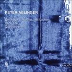 Der Regen, das Glas, das Lachen - Ohne Titel - Quadraturen IV - CD Audio di Peter Ablinger