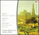 Rapsodia spagnola / Iberia / Il cappello a tre punte - CD Audio di Maurice Ravel,Manuel De Falla,Isaac Albéniz,Dresdner Philharmonie,Jörg-Peter Weigle