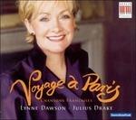 Voyage à Paris - CD Audio di Julius Drake,Lynne Dawson
