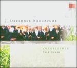 Volkslieder - CD Audio di Dresdner Kreuzchor