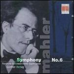 Sinfonia n.6 - CD Audio di Gustav Mahler,Günther Herbig,Radio Symphony Orchestra Saarbrücken
